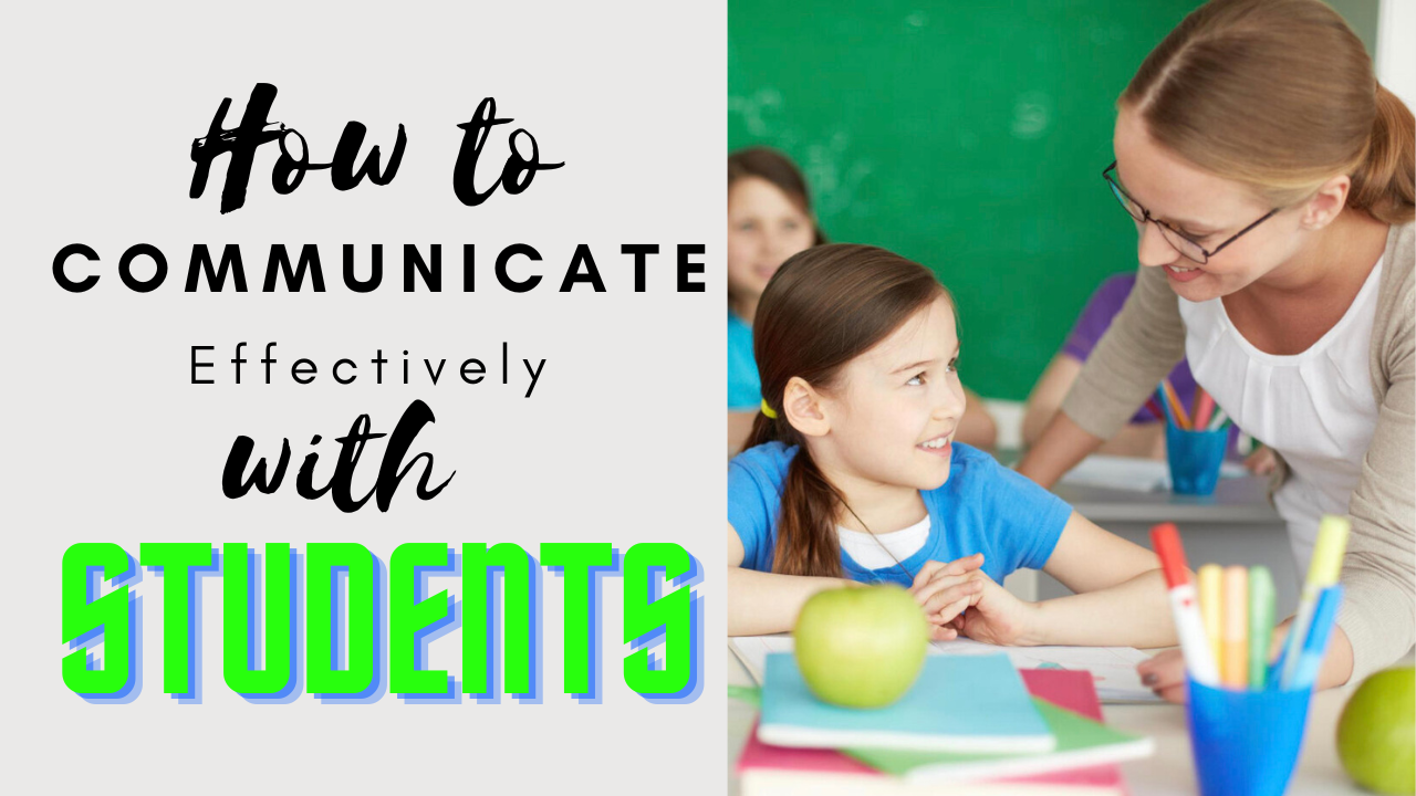 How to Communicate Effectively With Students