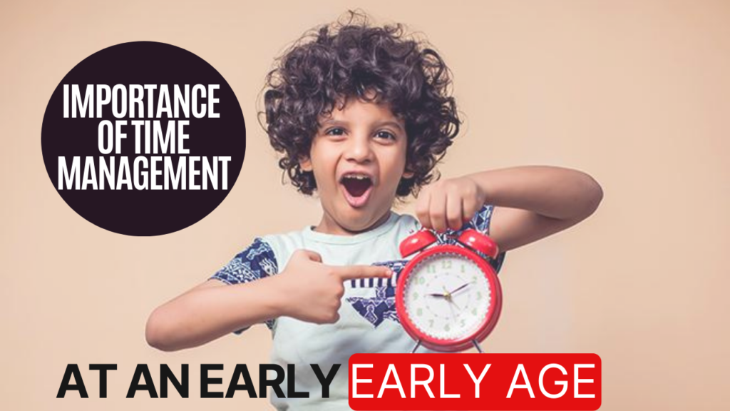 The Importance of Time Management At An Early Age