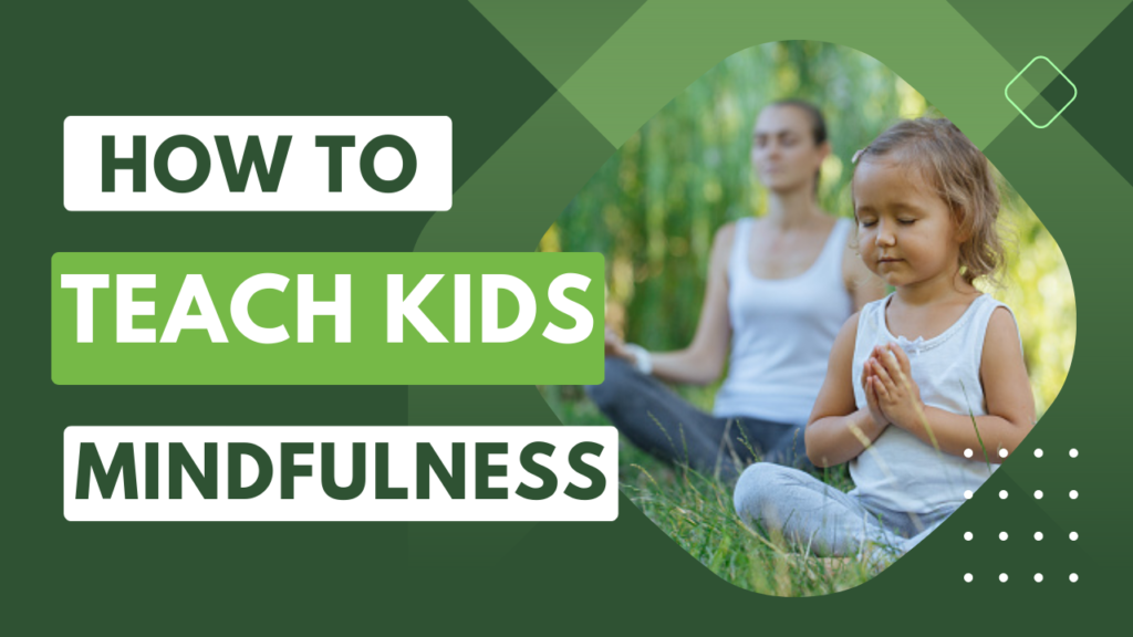 how to teach kids mindfulness