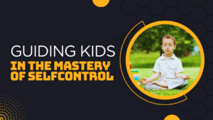 Teaching Kids Self-Control
